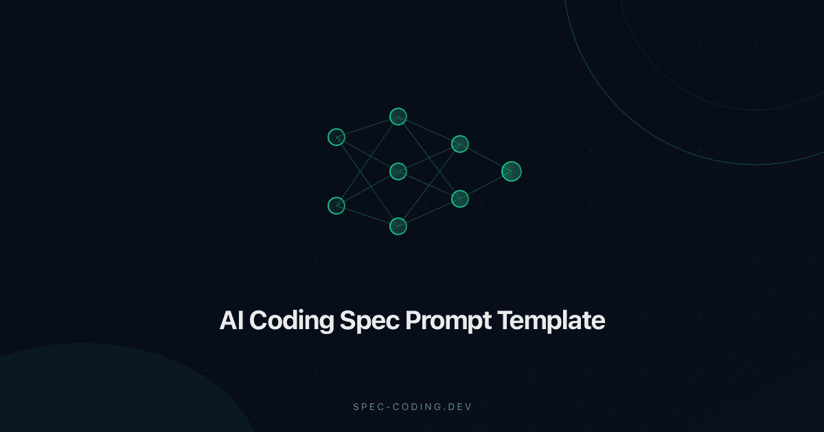 AI Coding Spec Prompt Template (Copy/Paste) | Spec Coding
